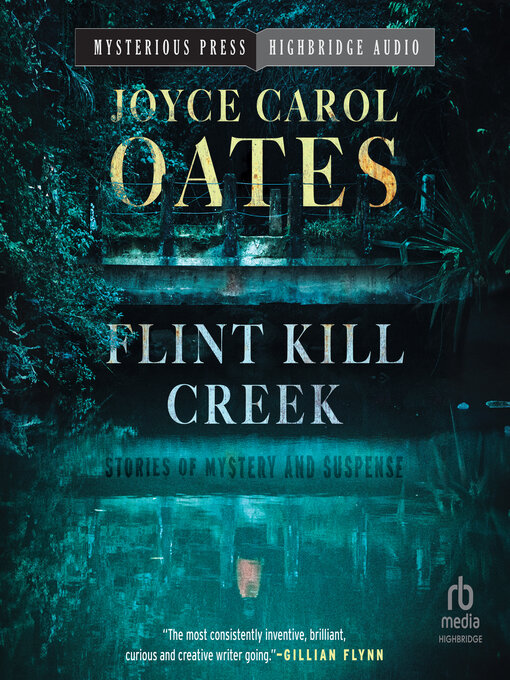 Title details for Flint Kill Creek by Joyce Carol Oates - Available